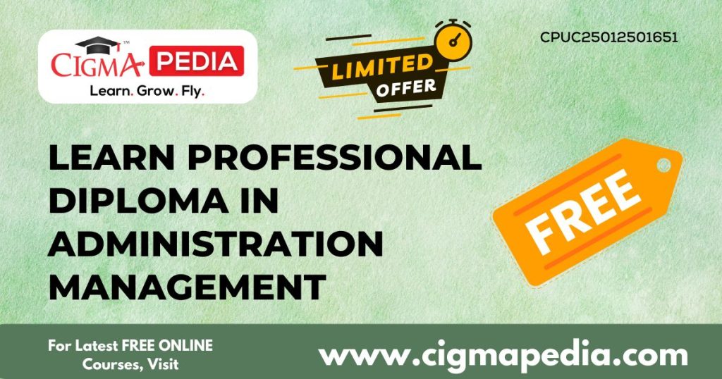 Learn Professional Diploma in Administration Management