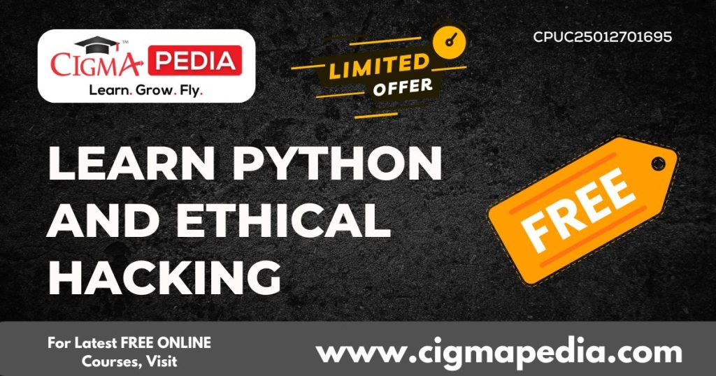 Learn Python and Ethical Hacking