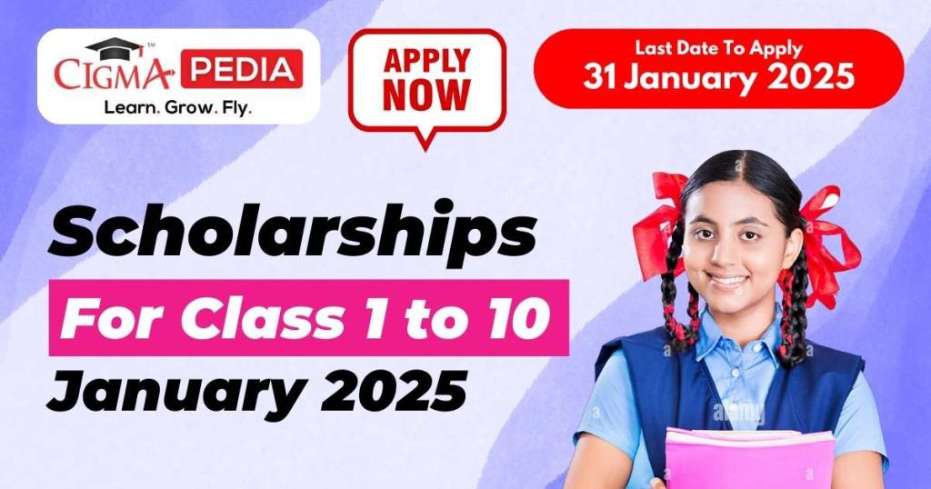 Scholarships for Class 1 to 10 Students 2025