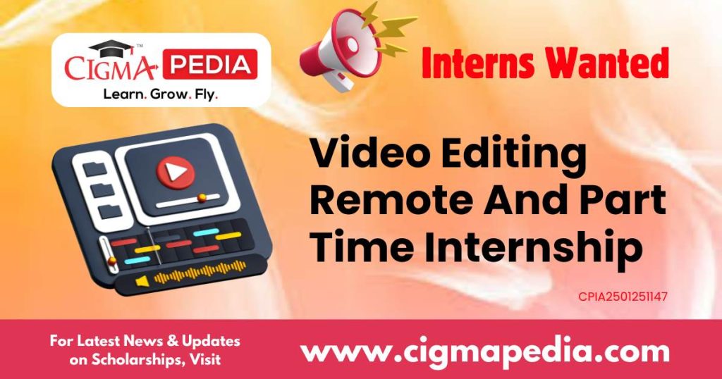 Video Editing Remote And Part Time Internship