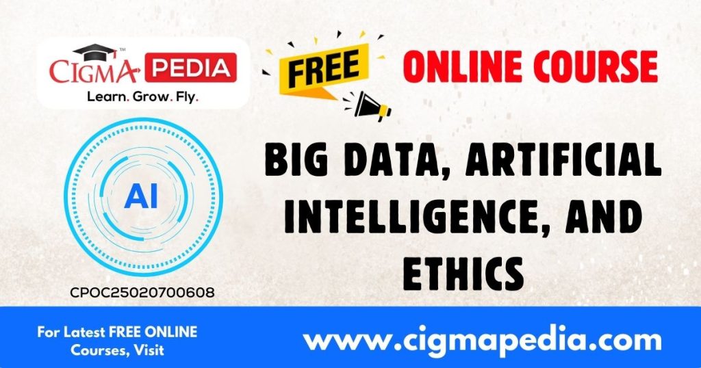 Big Data, Artificial Intelligence, and Ethics