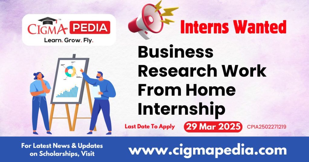 Business Research Work From Home Internship By Infinity Magazine