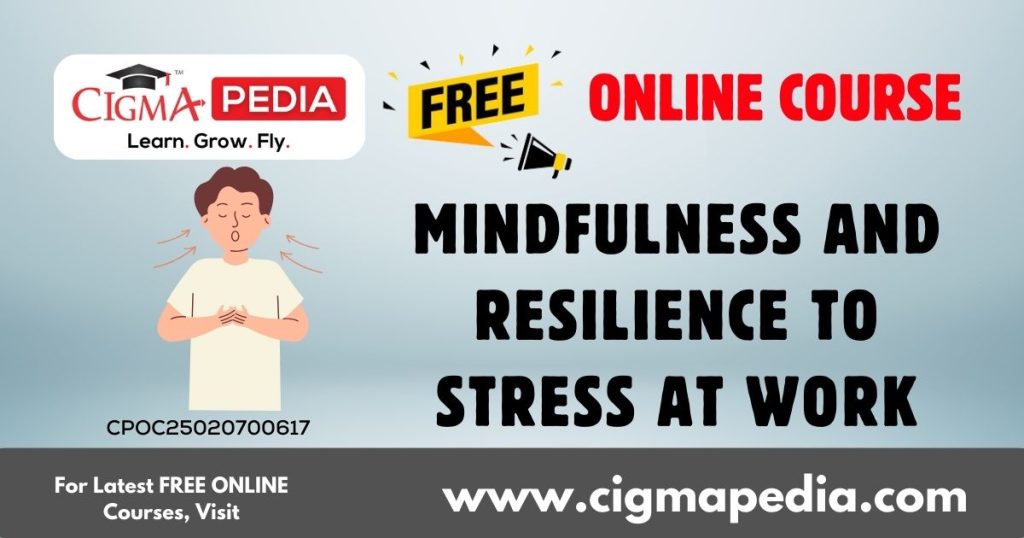 Mindfulness and Resilience to Stress at Work