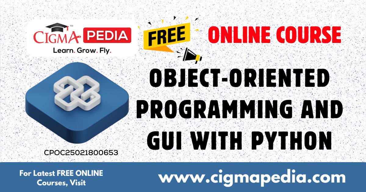 Object-Oriented Programming and GUI with Python (Free Online Course ...