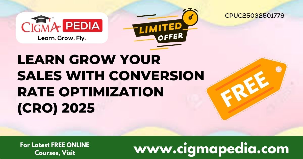 Learn Grow Your Sales With Conversion Rate Optimization (CRO) 2025 ...