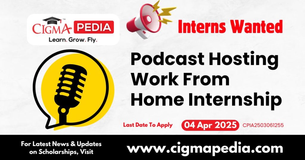 Podcast Hosting Work From Home Internship
