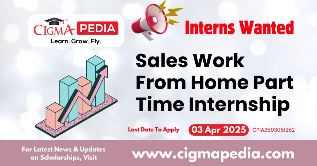 Sales Work From Home Part Time Internship by Prashant Kumar LTD
