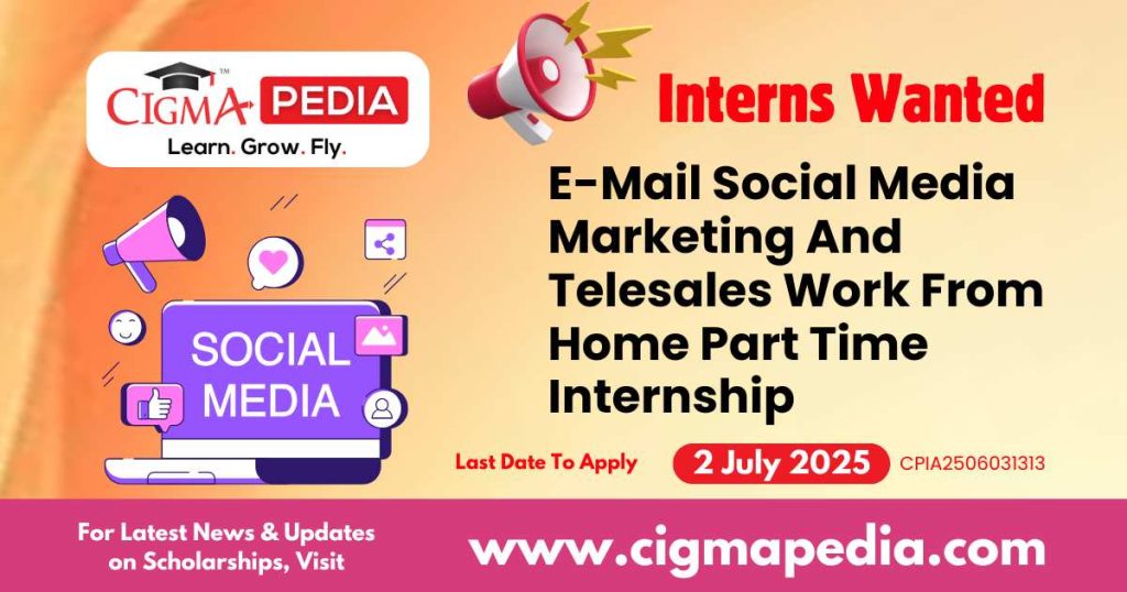 E-Mail Social Media Marketing And Telesales Work From Home Part Time Internship