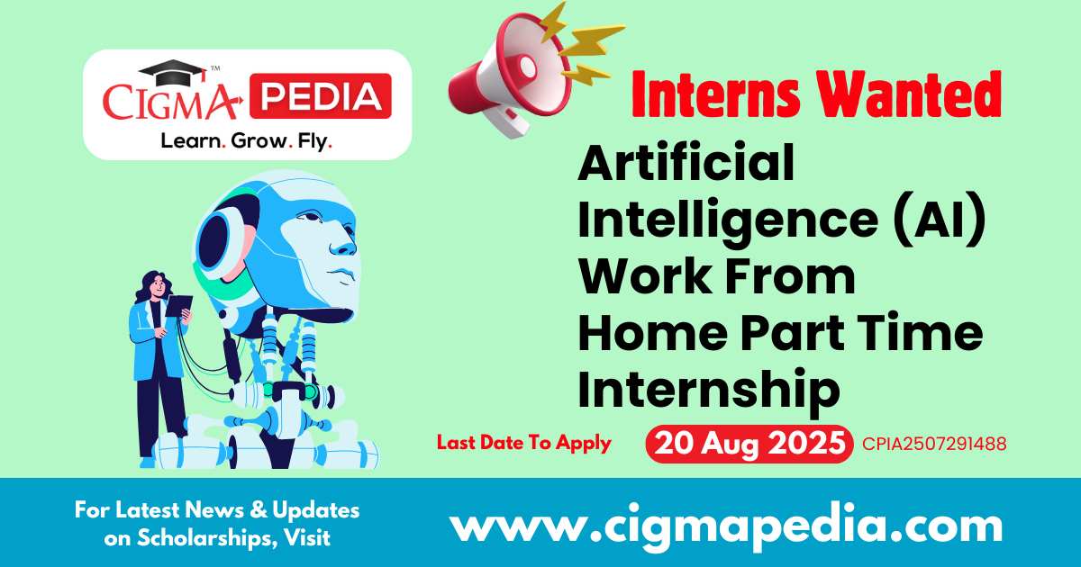 Artificial Intelligence (AI) Work From Home Part Time Internship By ...