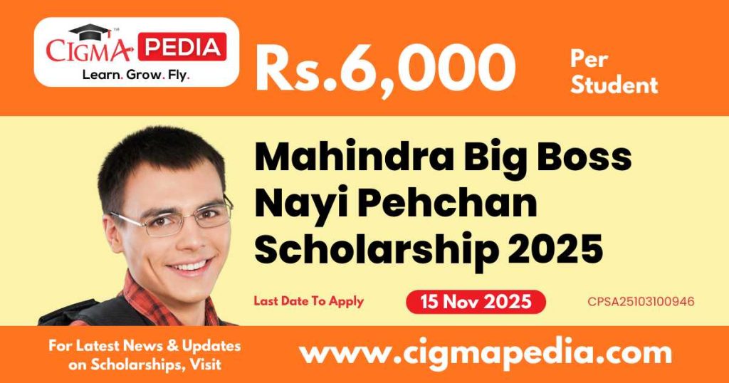 Mahindra Big Boss Nayi Pehchan Scholarship