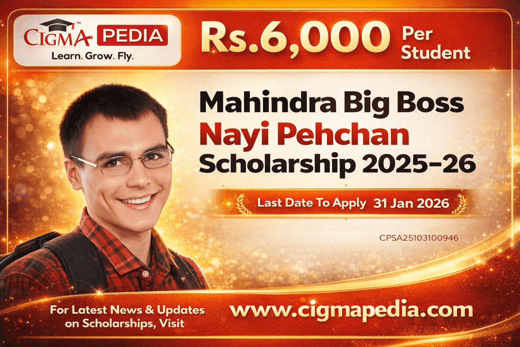 Mahindra Big Boss Nayi Pehchan Scholarship