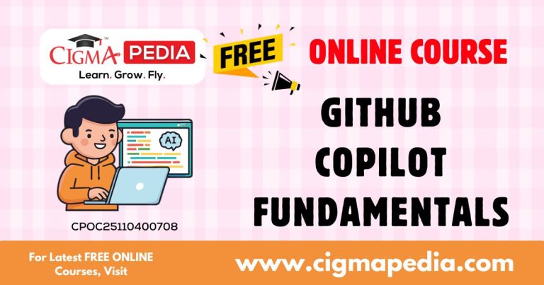 GitHub Copilot Fundamentals (Free Online Course) - CIGMA Pedia