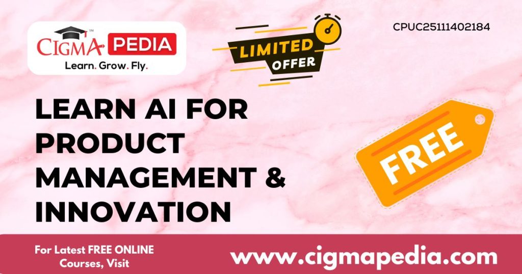 Learn AI for Product Management & Innovation