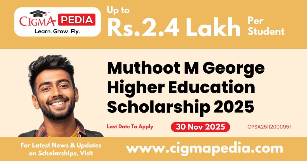 Muthoot M George Higher Education Scholarship