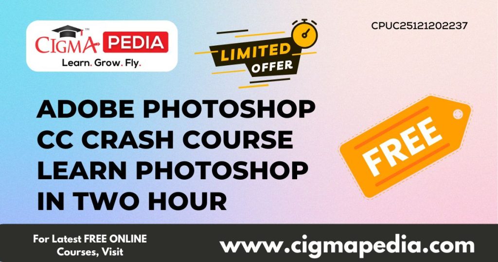 Adobe Photoshop CC Crash Course Learn Photoshop In Two Hour