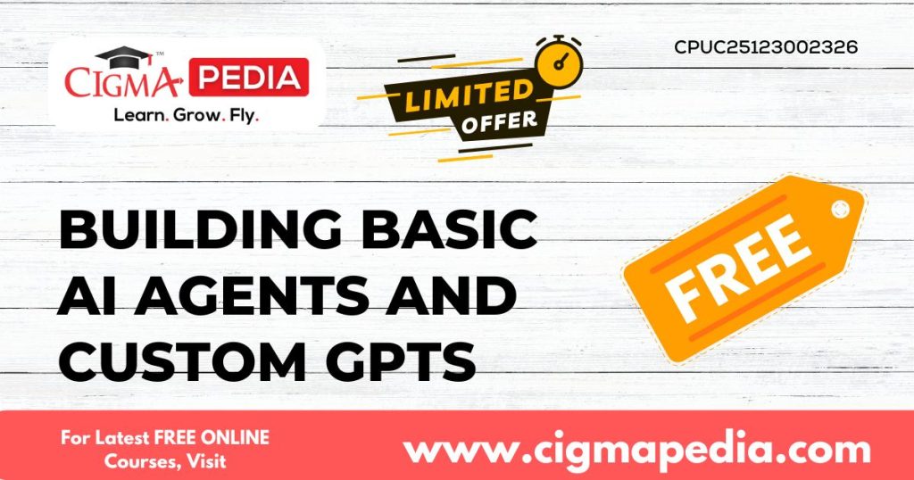 Building Basic AI Agents and Custom GPTs