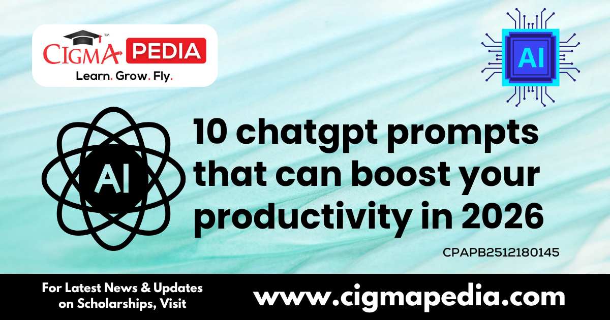 10 chatgpt prompts that can boost your productivity in 2026 - CIGMA Pedia