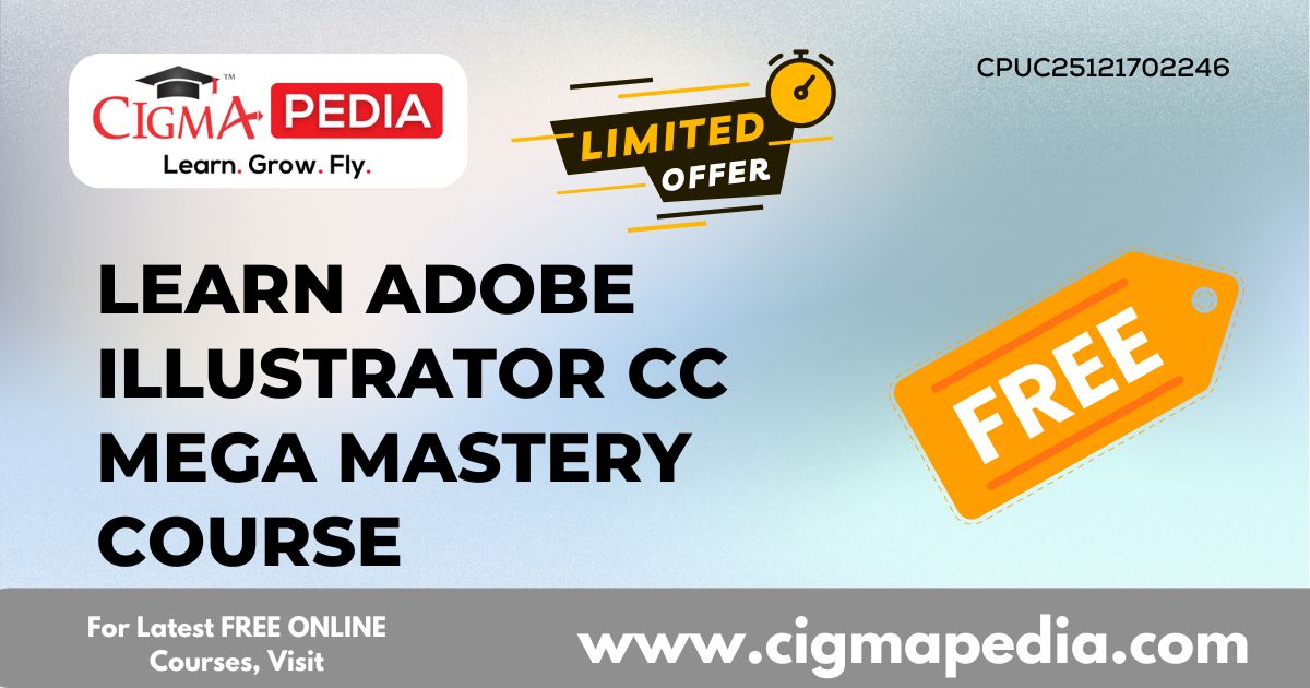 Learn Adobe Illustrator CC Mega Mastery Course