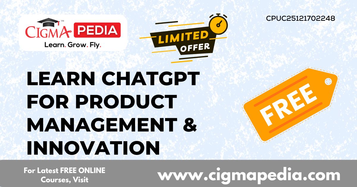 Learn ChatGPT for Product Management & Innovation
