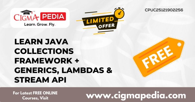 Learn Java Collections Framework + Generics, Lambdas & Stream API (Free ...