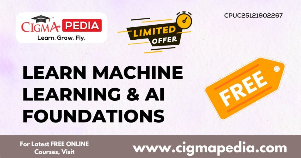 Learn Machine Learning & AI Foundations