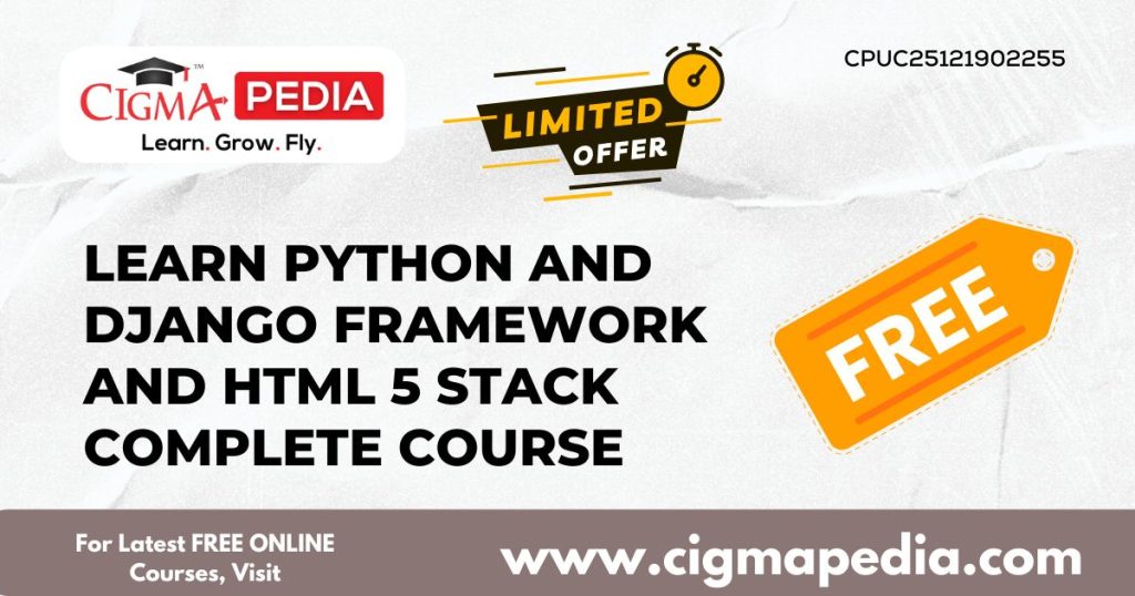 Learn Python And Django Framework And HTML 5 Stack Complete Course