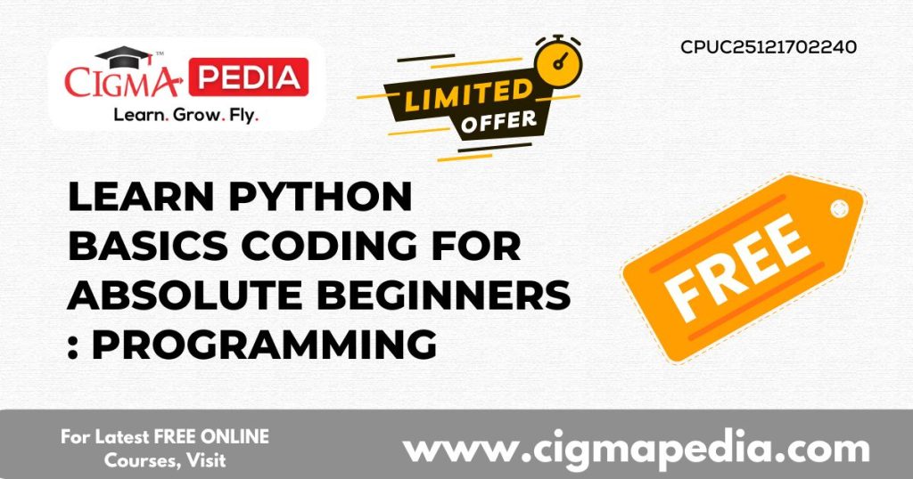 Learn Python Basics Coding for Absolute Beginners