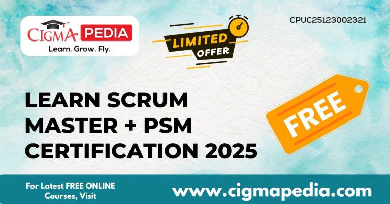 Learn Scrum Master + PSM Certification 2025 (Free Udemy Course) - CIGMA ...