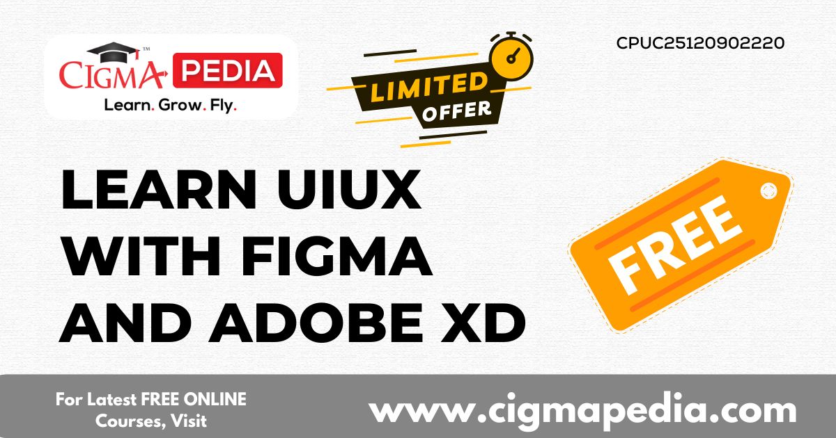 Learn UIUX with Figma and Adobe XD