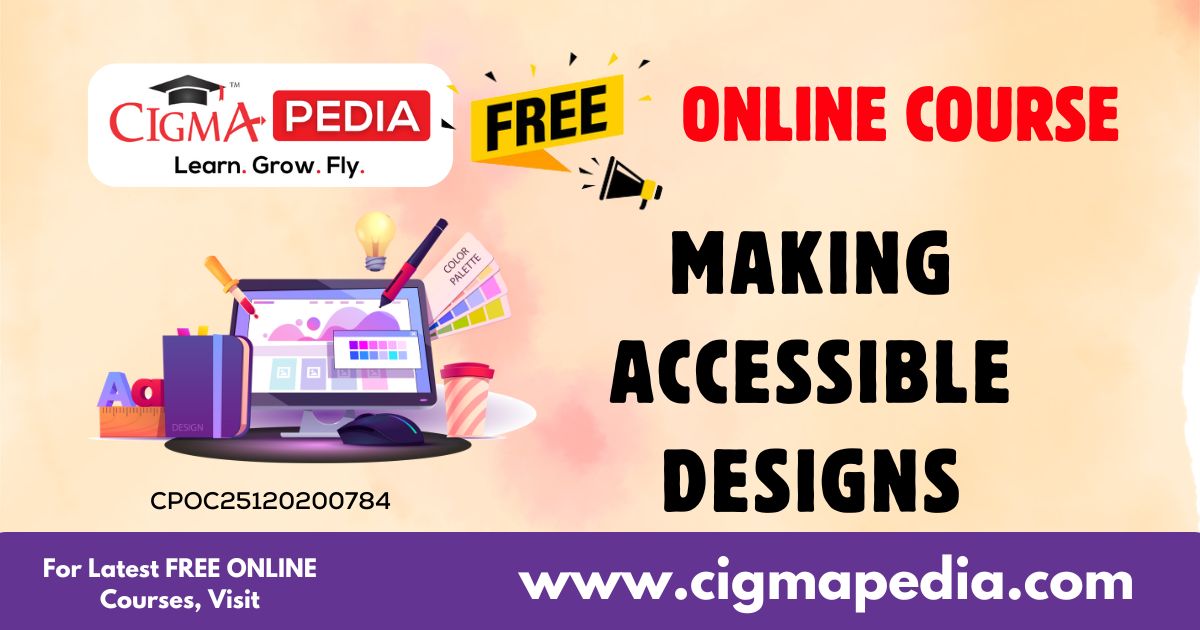 Making Accessible Designs