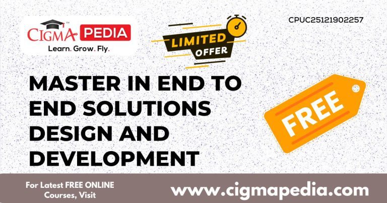 Master in End to End Solutions Design and Development (Free Udemy ...