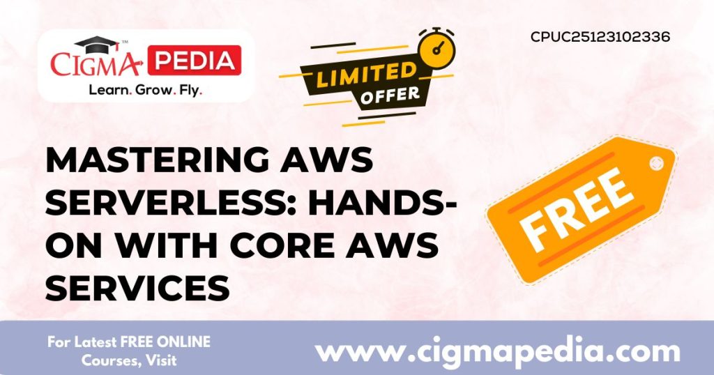 Mastering AWS Serverless