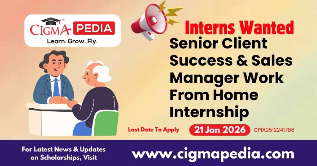 Senior Client Success & Sales Manager Work From Home Internship