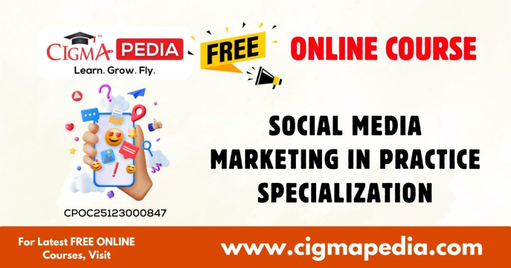 Social Media Marketing in Practice Specialization