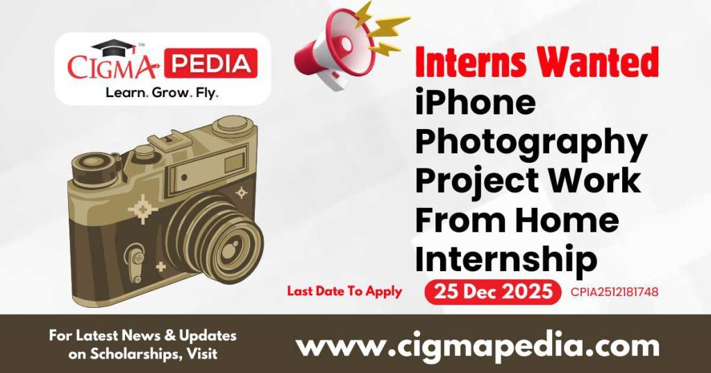 iPhone Photography Project Work From Home Internship