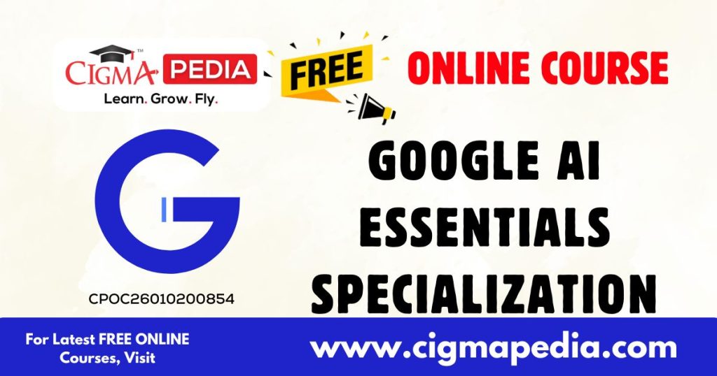 Google AI Essentials Specialization