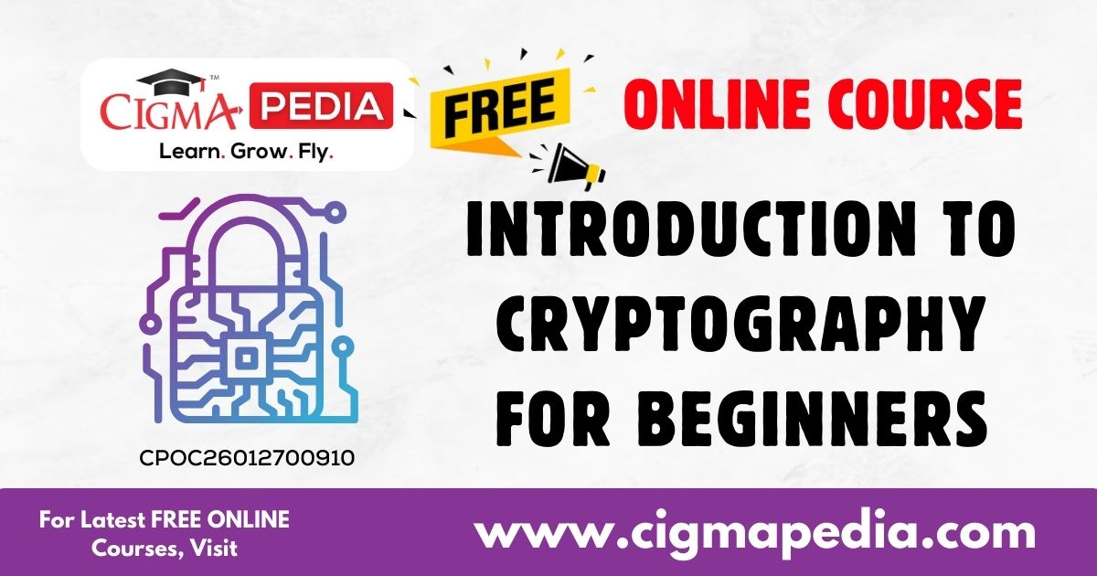 Introduction to Cryptography for Beginners