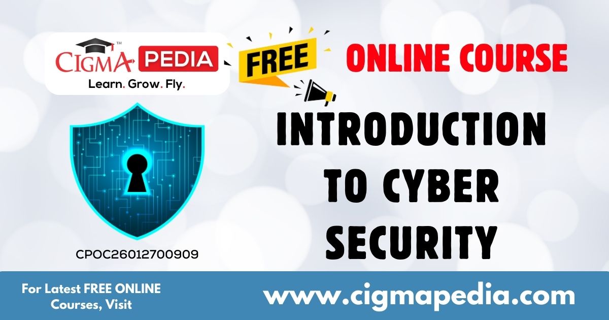 Introduction to Cyber Security