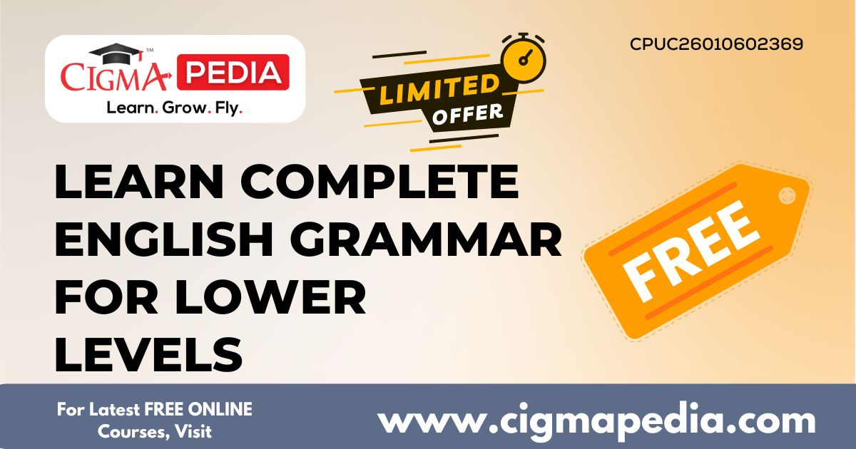 Learn Complete English Grammar For Lower Levels