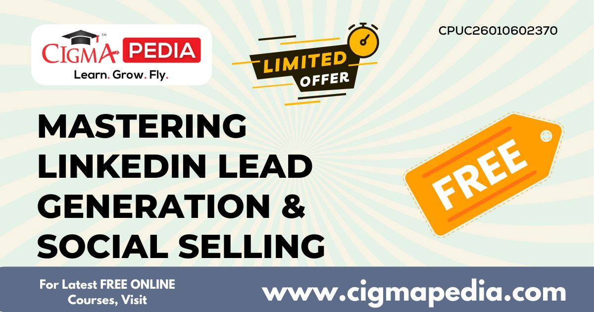 Mastering LinkedIn Lead Generation & Social Selling