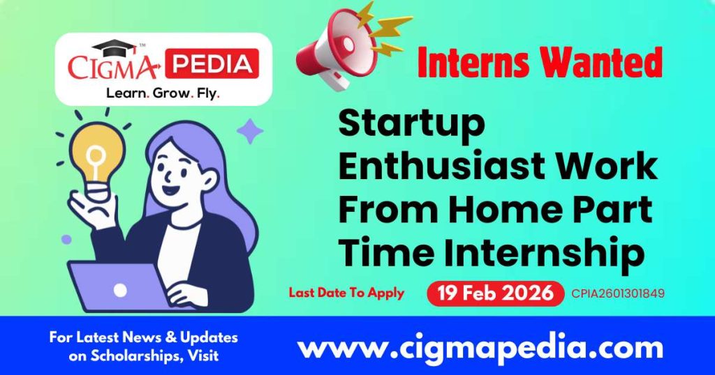 Startup Enthusiast Work From Home Part Time Internship