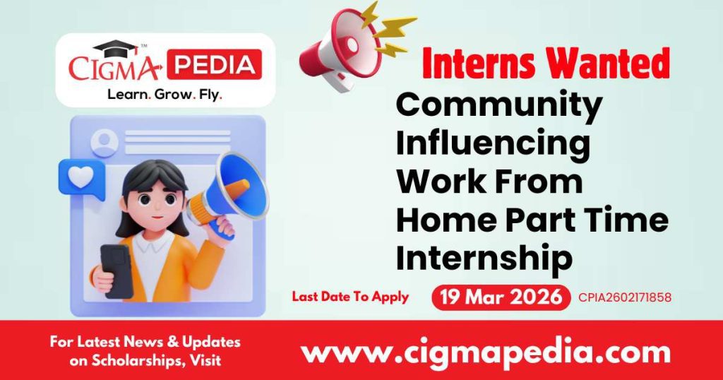 Community Influencing Work From Home Part Time Internship