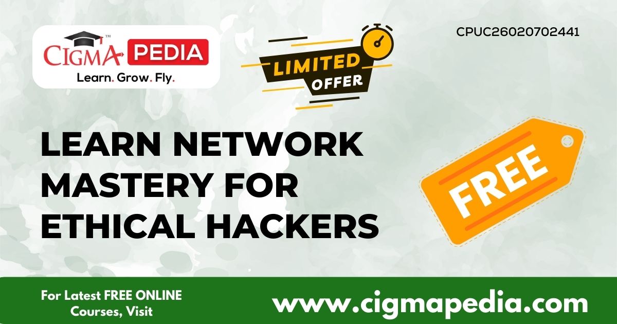 Learn Network Mastery for Ethical Hackers