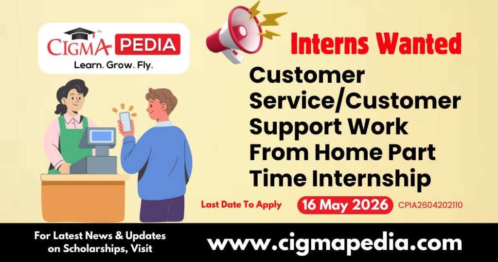 Customer Service/Customer Support Work From Home Part Time Internship