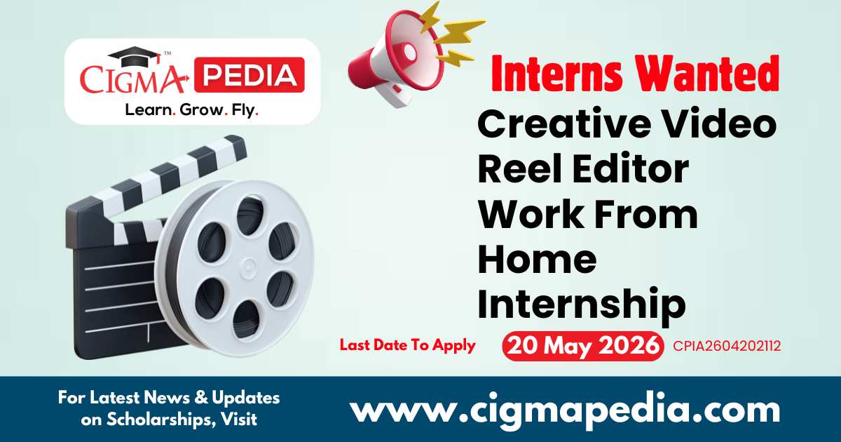 Creative Video Reel Editor Work From Home Internship