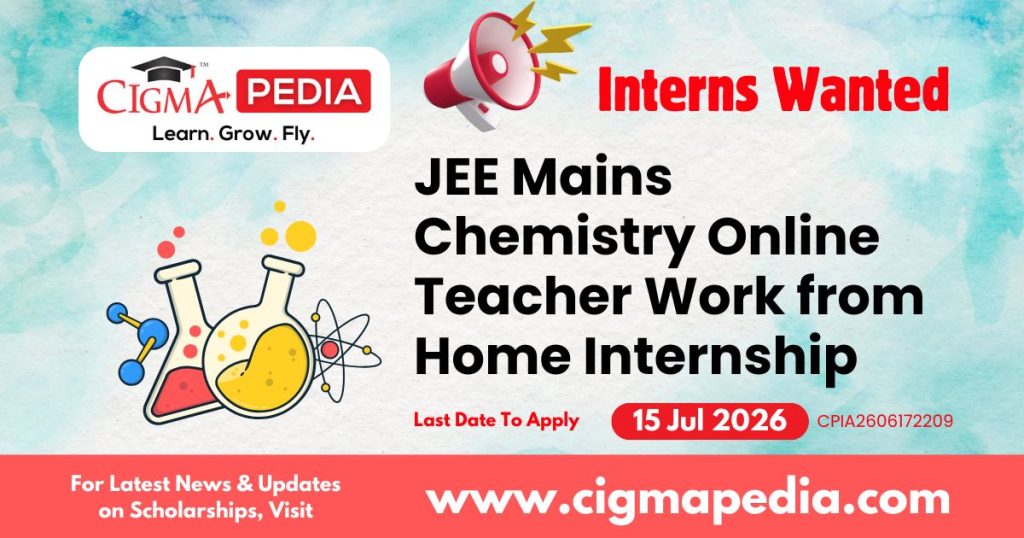 JEE Mains Chemistry Online Teacher Work from Home Internship