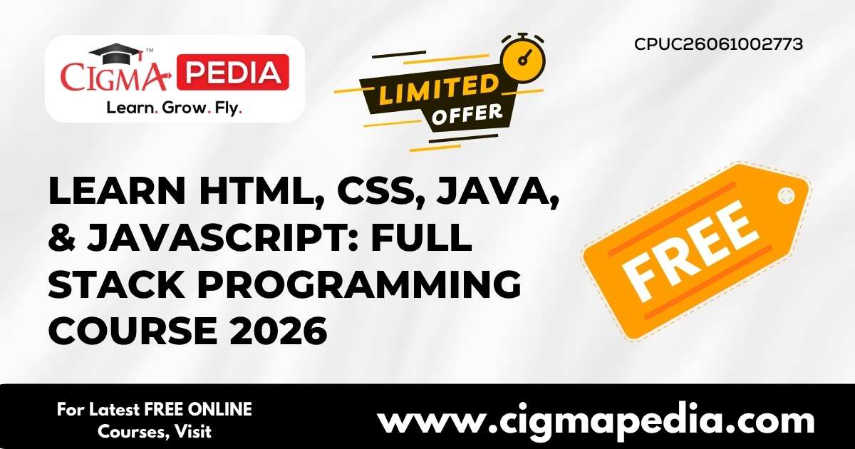 learn html css java and javascript: full stack... Learn HTML, CSS, Java, & JavaScript: Full Stack Programming Course 2026 ...