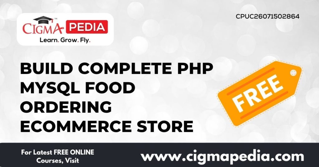 Build Complete PHP MySQL Food Ordering Ecommerce Store