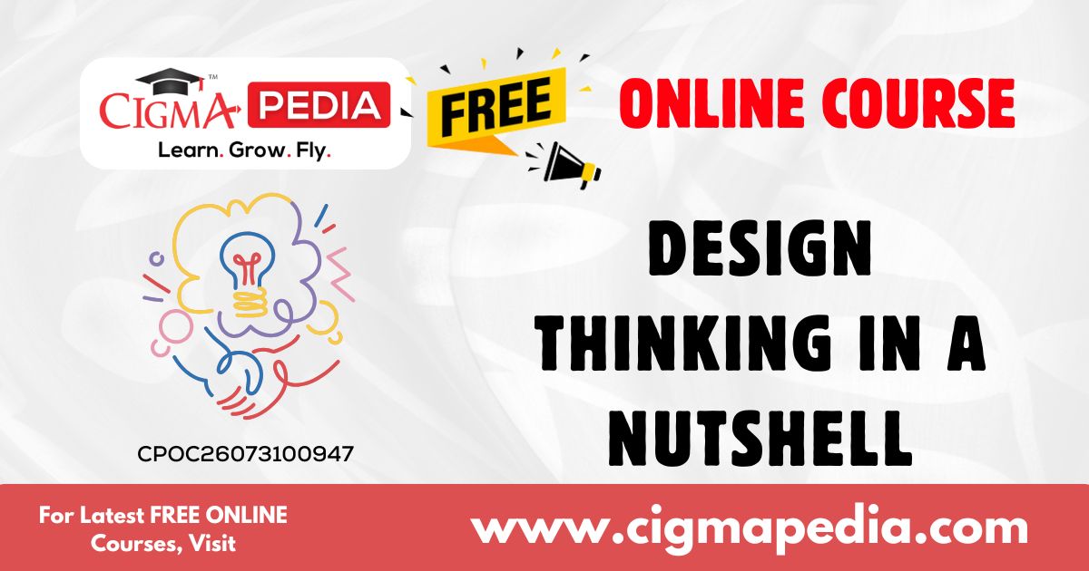 Design Thinking in a Nutshell