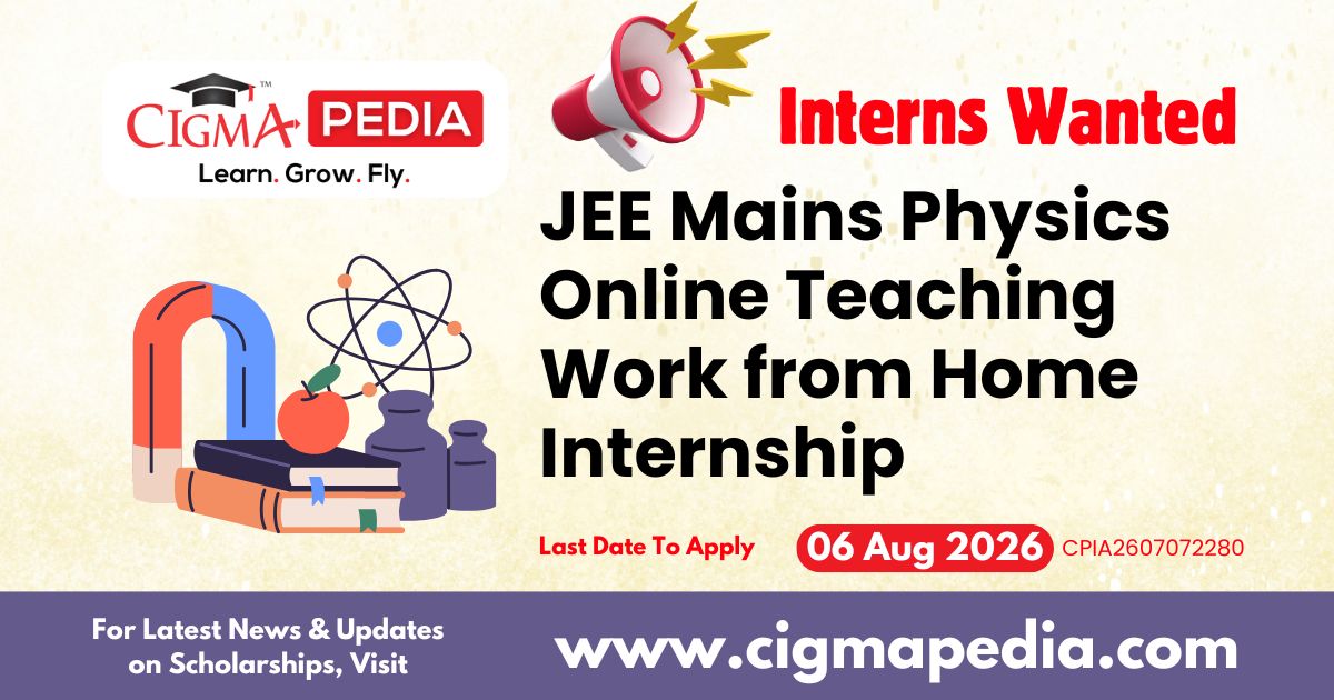 JEE Mains Physics Online Teaching Work from Home Internship